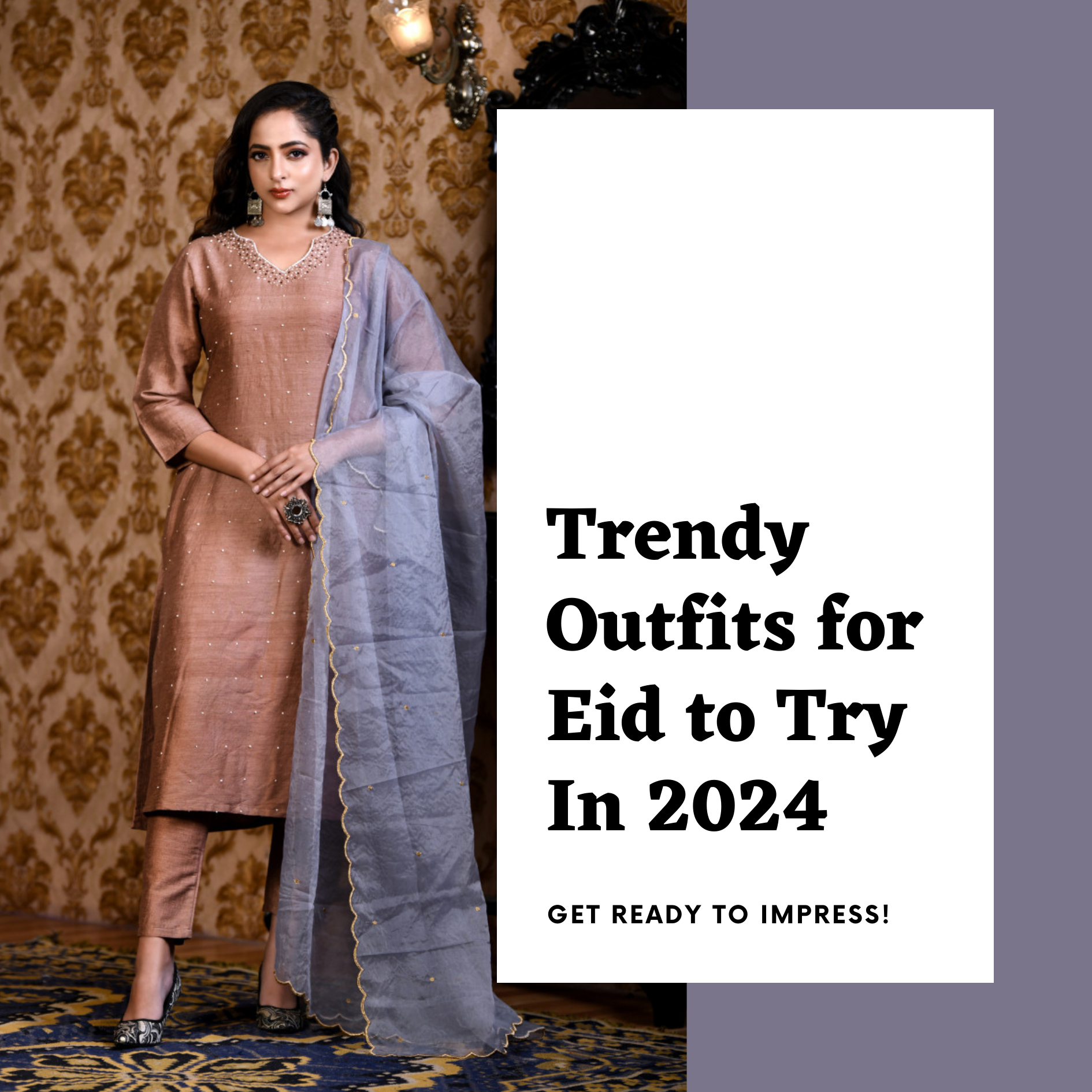 Trendy Outfits for Eid to Try In 2024